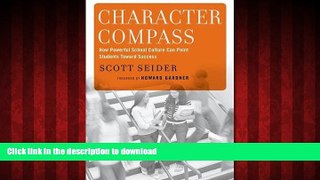 Read books  Character Compass: How Powerful School Culture Can Point Students Toward Success