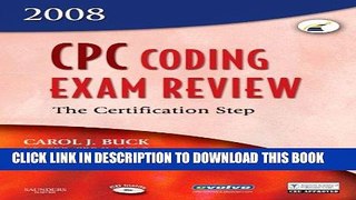 [PDF] CPC Coding Exam Review 2008: The Certification Step, 1e (CPC Coding Exam Review:
