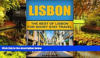 Ebook deals  Lisbon:The Best Of Lisbon: For Short Stay Travel (Lisbon Travel Guide,Portugal)