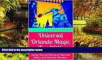 Must Have  Universal Orlando Magic Tips 2016: Saving Time and Money at Universal Studios and