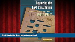 Best book  Restoring the Lost Constitution: The Presumption of Liberty