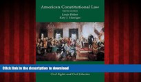 liberty book  American Constitutional Law, Volume Two: Constitutional Rights: Civil Rights and