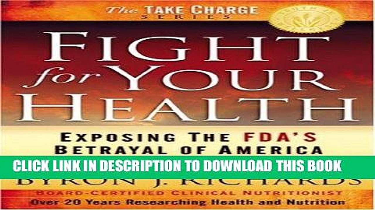 [PDF] Fight for Your Health: Exposing the FDA s Betrayal of America Full Online