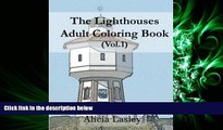 EBOOK ONLINE  The Lighthouses : Adult Coloring Book Vol.1: Lighthouse Sketches for Coloring