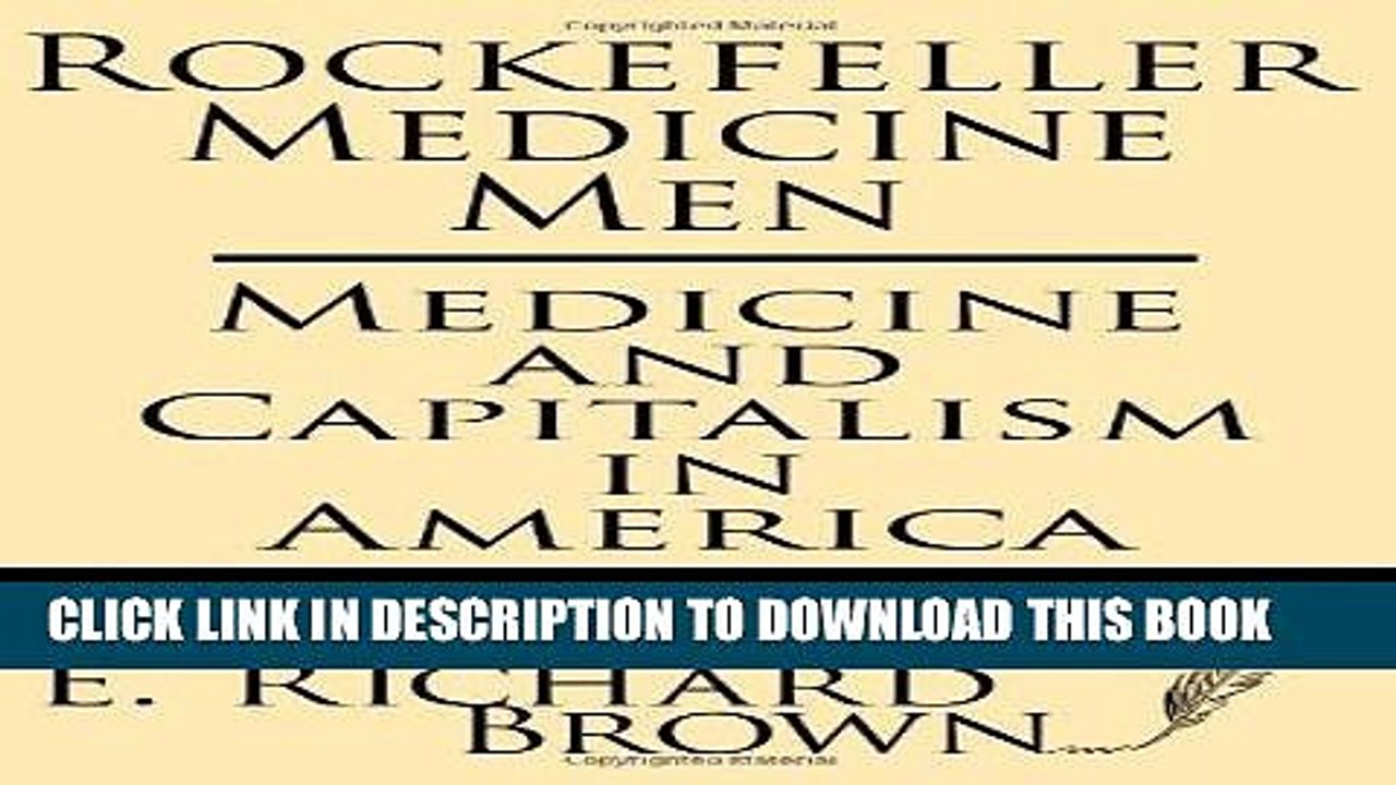 [PDF] Rockefeller Medicine Men: Medicine and Capitalism in America Full Online