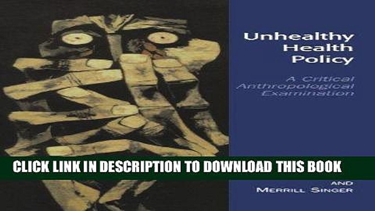 [PDF] Unhealthy Health Policy: A Critical Anthropological Examination Popular Online