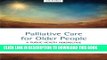 [PDF] Palliative care for older people: A public health perspective Full Collection