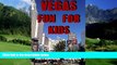 Best Buy Deals  Vegas Fun for Kids  Full Ebooks Best Seller