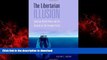 Buy books  The Libertarian Illusion: Ideology, Public Policy and the Assault on the Common Good