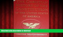 liberty books  The Christian History of the Constitution of the United States of America: American