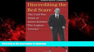 Best book  Discrediting the Red Scare: The Cold War Trials of James Kutcher, 