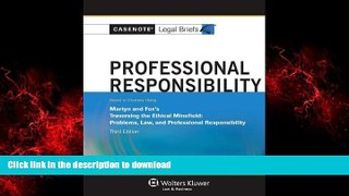 Read books  Casenote Legal Briefs: Professional Responsibility, Keyed to Martyn   Fox, Third