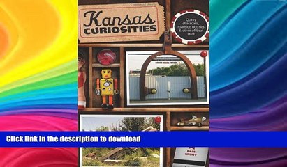 READ  Kansas Curiosities: Quirky Characters, Roadside Oddities   Other Offbeat Stuff (Curiosities