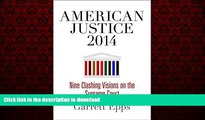 Best book  American Justice 2014: Nine Clashing Visions on the Supreme Court