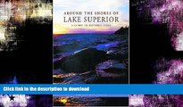 FAVORITE BOOK  Around the Shores of Lake Superior: A Guide to Historic Sites FULL ONLINE