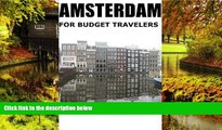Ebook Best Deals  Amsterdam for Budget Travelers  Full Ebook