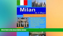 Ebook Best Deals  Milan in 3 Days, 2012, Travel Smart and on Budget, visit more than 30 sights,