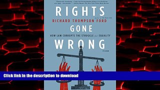 Best books  Rights Gone Wrong: How Law Corrupts the Struggle for Equality online to buy