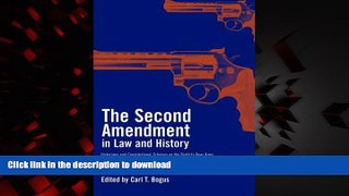 Best book  The Second Amendment in Law and History: Historians and Constitutional Scholars on the