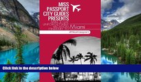 Must Have  Miami Florida Travel Guide : Miss Passport City Guides Presents Mini 3 Day