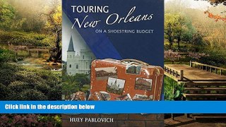 Ebook deals  Touring New Orleans on a Shoestring Budget: By Huey L. Pablovich  Buy Now