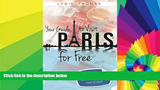 Ebook Best Deals  Your Guide to Visit Paris for Free (Visit Cities for Free Book 1)  Full Ebook
