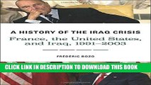 [EBOOK] DOWNLOAD A History of the Iraq Crisis: France, the United States, and Iraq, 1991-2003 PDF