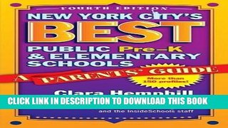 [EBOOK] DOWNLOAD New York City s Best Public Pre-K and Elementary Schools: A Parents  Guide READ NOW