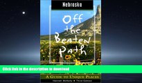 EBOOK ONLINE  Nebraska Off the Beaten Path, 3rd: A Guide to Unique Places (Off the Beaten Path