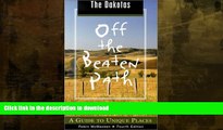 READ BOOK  The Dakotas Off the Beaten Path, 4th: A Guide to Unique Places (Off the Beaten Path