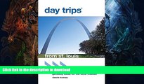 FAVORITE BOOK  Day TripsÂ® from St. Louis: Getaway Ideas For The Local Traveler (Day Trips