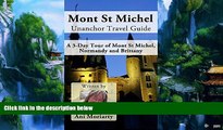 Best Buy PDF  Mont St Michel Unanchor Travel Guide - A 3-Day Tour of Mont St Michel, Normandy and
