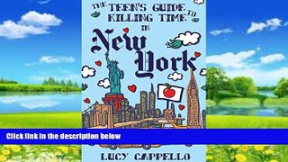 Best Buy Deals  The Teen s Guide to Killing Time in New York  Full Ebooks Best Seller