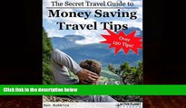 Best Buy PDF  The Secret Travel Guide to Money Saving Travel Tips  Best Seller Books Most Wanted