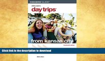 READ BOOK  Day Trips from Kansas City, 14th: Getaway Ideas for the Local Traveler (Day Trips