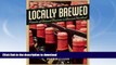 READ  Locally Brewed: Portraits of Craft Breweries from America s Heartland FULL ONLINE