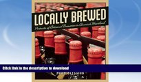 READ  Locally Brewed: Portraits of Craft Breweries from America s Heartland FULL ONLINE