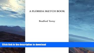 READ BOOK  A Florida Sketch Book FULL ONLINE