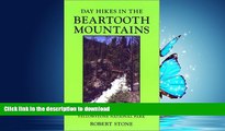 EBOOK ONLINE  Day Hikes in the Beartooth Mountains: Red Lodge, Montana to Yellowstone National