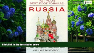 Best Buy Deals  Put Your Best Foot Forward Russia: A Fearless Guide to International
