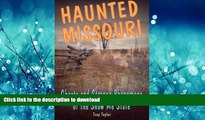 FAVORITE BOOK  Haunted Missouri: Ghosts and Strange Phenomena of the Show Me State (Haunted