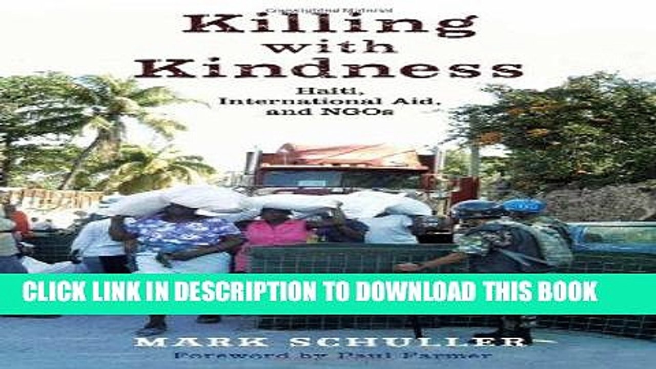 [PDF] Mobi Killing with Kindness: Haiti, International Aid, and NGOs Full Online