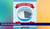 Ebook Best Deals  Cruise Fan Tips and Tricks How to Get the Most Out of Your Cruise Adventure