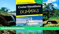 Must Have  Cruise Vacations For Dummies 2007 (Dummies Travel)  Full Ebook