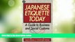 Buy NOW  Japanese Etiquette Today: A Guide to Business   Social Customs  Premium Ebooks Online