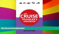 Must Have  The Cruise Traveler s Handbook (Traveler s Handbooks)  Buy Now