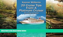 Ebook Best Deals  20 Cruise Tips from a Platinum Cruiser: The Cruise Contessa  Full Ebook