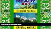 Big Sales  Ready, Set, Cruise!: Essential Cruise Tips - What To Know Before You Go (Tips and