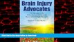 Buy books  Brain Injury Advocates: The Emergence of the People with Acquired Brain Injury Human