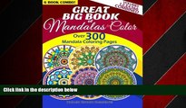 READ book  Great Big Book Of Mandalas To Color - Over 300 Mandala Coloring Pages - Vol.